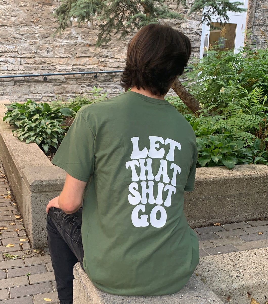 LET THAT SHIT GO t-shirt