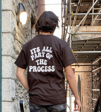 Load image into Gallery viewer, ITS ALL PART OF THE PROCESS t-shirt
